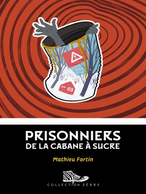 cover image of Prisonniers de la cabane à sucre